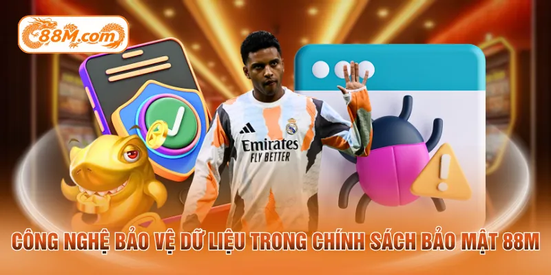 Công nghệ giữ an toàn dữ liệu trong chính sách bảo mật 88M